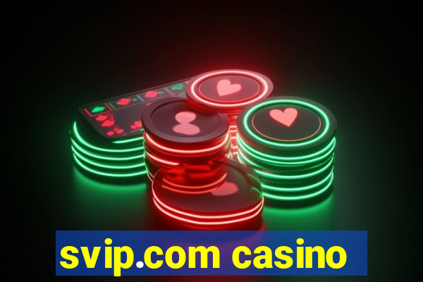 svip.com casino